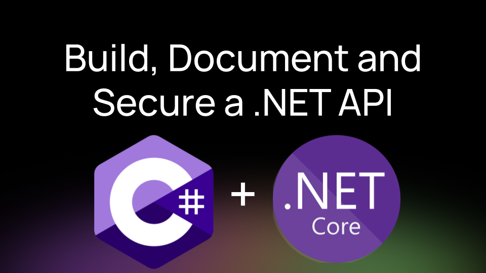 .Net API Tutorial: Build, Document, and Secure a REST API